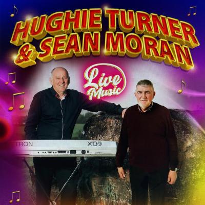Hughie Turner & Sean Moran